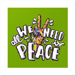 We all need is peace Posters and Art